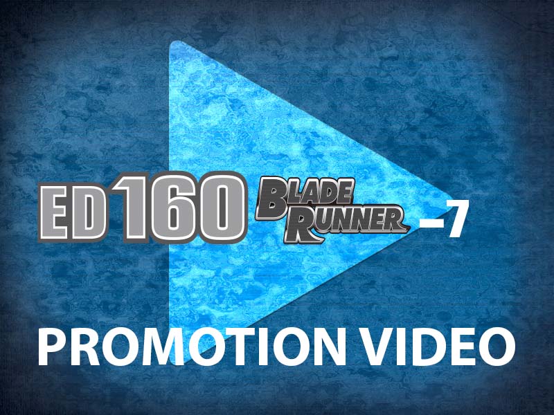 Video of ED160BR-7 Blade Runner Video of ED160BR-7 Blade Runner North America model